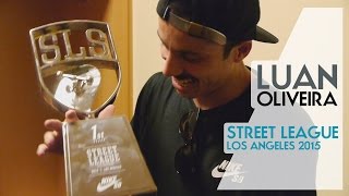 Luan Oliveira Street League LA 2015 - Daylife