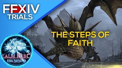 FFXIV:ARR (TRIALS) THE STEPS OF FAITH