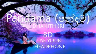 DHANITH SRI - Pandama (පන්දම) 8D Audio