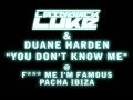 Laidback Luke and Duane Harden U don't Know me at Fuck Me I'm Famous Pacha Ibiza