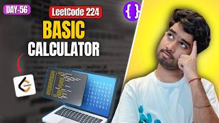 Day 56: LeetCode 224 Basic Calculator | Stack Pattern | Google | Meta | Amazon | Top Interview 150