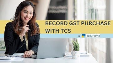 Record GST Purchase with TCS in TallyPrime | GST Purchase with TCS