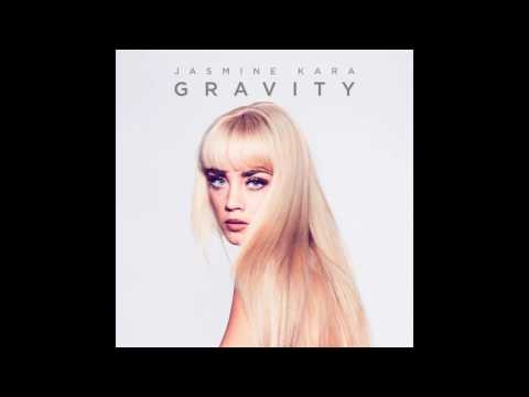 Jasmine Kara - Gravity (Official Audio)