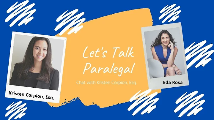 Let's Talk Paralegal Chat with Kristen Corpion, Esq