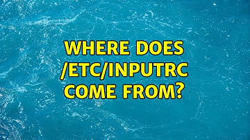 Ubuntu: Where does /etc/inputrc come from?