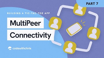 MultiPeerConnectivity Framework - The Tic-Tac-Toe App (Lesson 7)