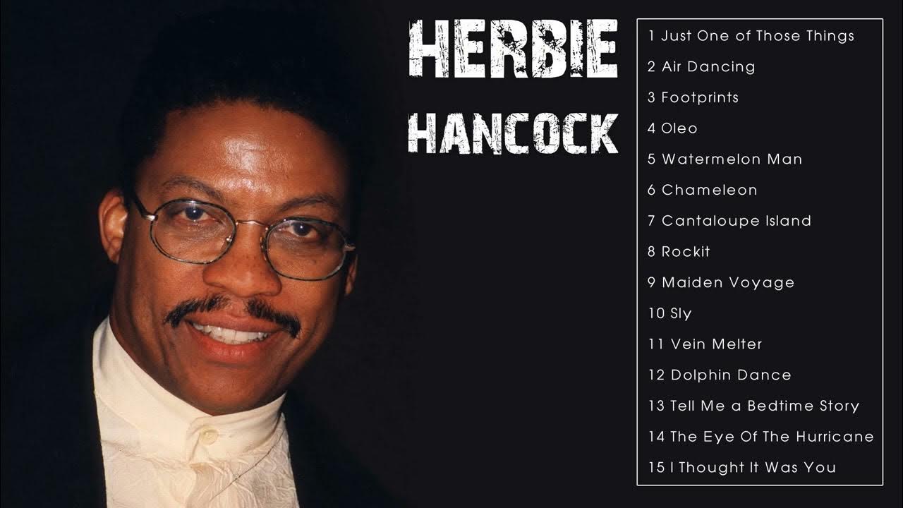 Herbie Hancock Greatest Hits - Herbie Hancock Best Songs Ever - YouTube