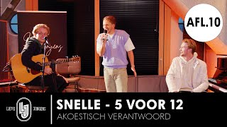 Akoestisch verantwoord: Snelle - 5 Voor 12  | Afl. 10