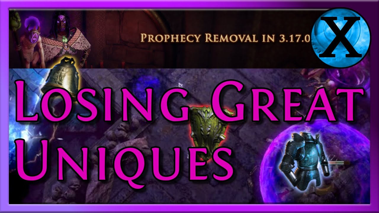 Path of Exile 3.17 The Removal of Prophecy Means We Lose Cool Uniques :(