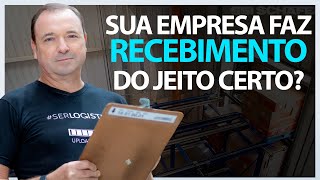 O que é importante no RECEBIMENTO? Conheça as regras de ouro e aplique na sua operação