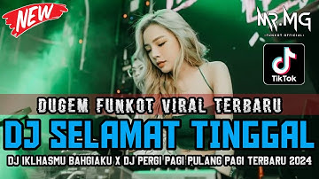 DJ FUNKOT SELAMAT TINGGAL (FIVE MINUTES) X DJ IKHLASKU BAHAGIAMU ||DUGEM REMIX FUNKOT TERBARU 2025
