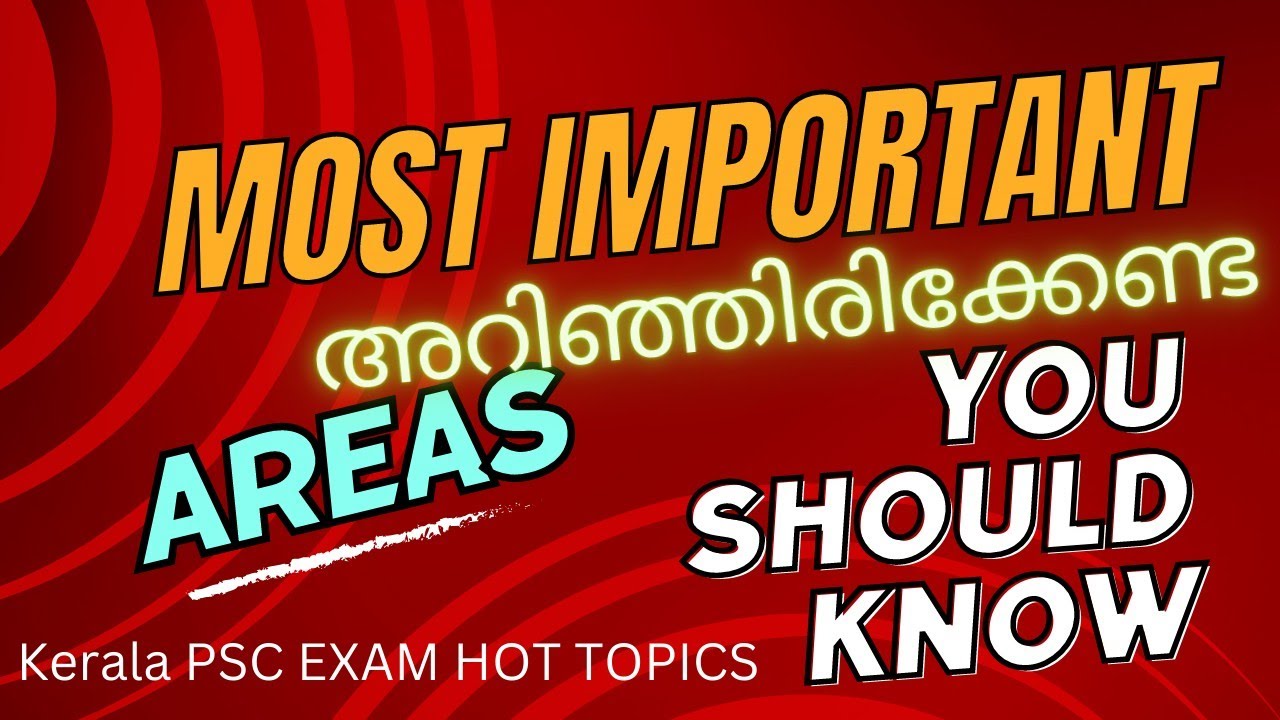 most important areas for kerala psc exam degree level mains/ plus two/ tenth level mains