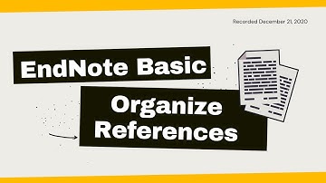 EndNote Basic: Organize References