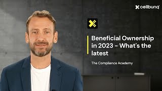 Beneficial Ownership in 2023: The Latest Updates | UBO Registers &amp; Compliance in 2023 | Cellbunq
