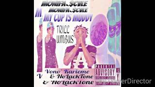 MoNifa` $cvle My Cup Is Muddy By VonoDaVincii & NoLackTone Feat. Corey Jarell