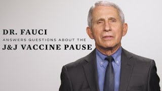 Dr. Fauci Answers Questions About The J\&J Vaccine Pause