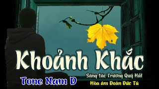 karaoke, Khoảnh Khắc, sáng tác Trương Quý Hải, hòa âm Đoàn Đức Tú, tone Nam