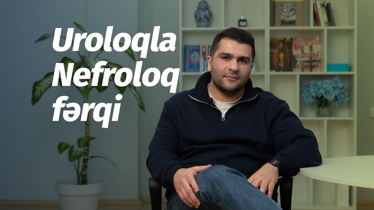 Nefroloq və Uroloq fərqi: Hansı halda kimə müraciət etməli? #DrİlkinGöyüşov #Uroloq #Nefroloq