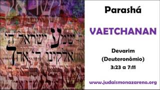 Parashat VAETCHANAN - Judaísmo Nazareno