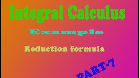 VTU Engineering Maths 1 Integral calculus reduction formula few  examples (PART-7)