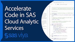 Accelerate Code in SAS Cloud Analytics Services | SAS Viya Quick Start Tutorial