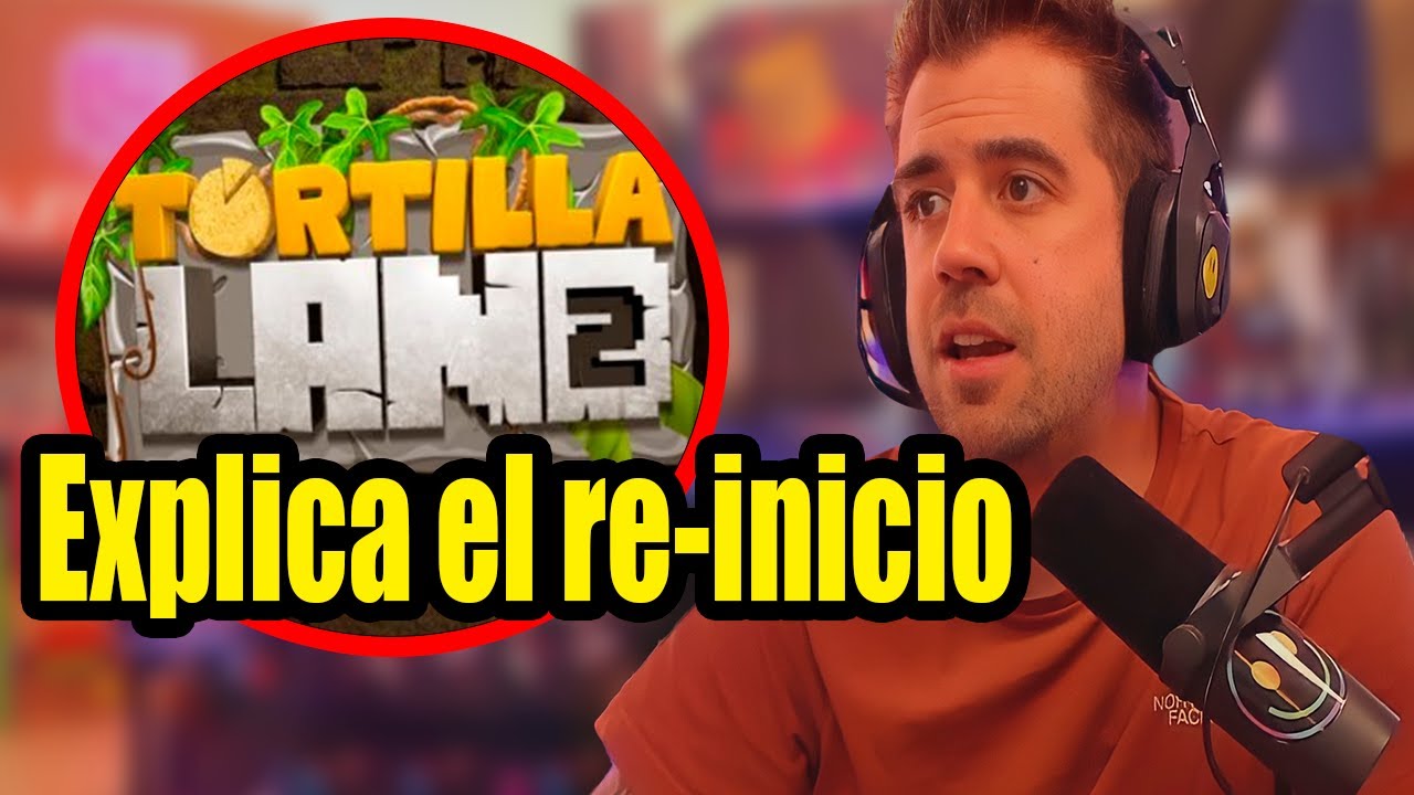Auron explica el re inicio de Tortillaland 2 YouTube