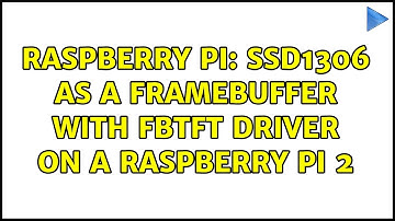 Raspberry Pi: SSD1306 as a framebuffer with fbtft driver on a raspberry pi 2