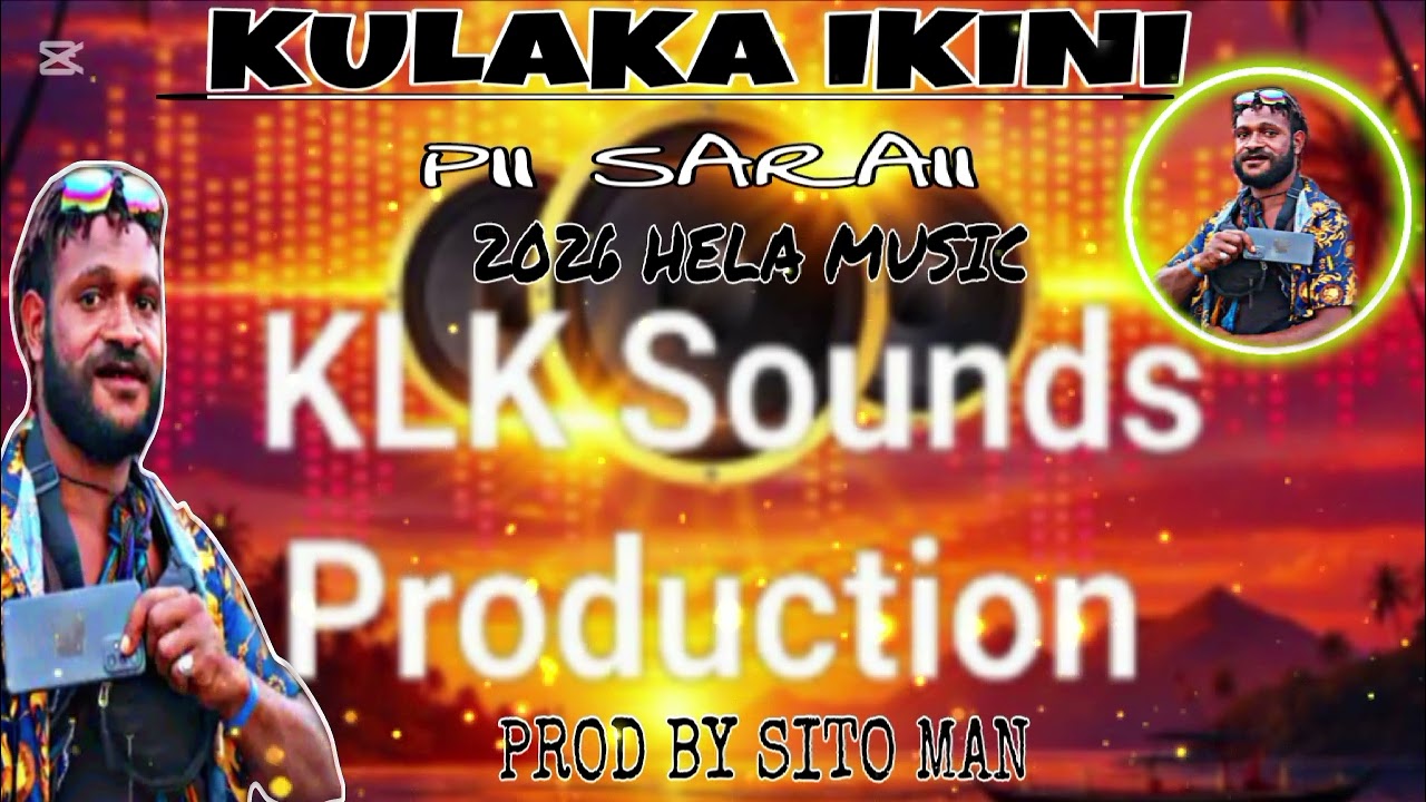 𝙆𝙐𝙇𝘼𝙆𝘼  𝙄𝙆𝙄𝙉𝙄 ( 𝙋𝙄𝙄 𝙎𝘼𝙍𝘼𝙄𝙄 ) 𝙆𝙇𝙆 𝙎𝙊𝙐𝙉𝘿𝙎 𝙋𝙍𝙊𝘿𝙐𝘾𝙏𝙄𝙊𝙉, 𝙃𝙀𝙇𝘼 𝙈𝙐𝙎𝙄𝘾 🇵🇬 ,𝙋𝙍𝙊𝘿 𝘽𝙔 𝙎𝙄𝙏𝙊 𝙈𝘼𝙉 