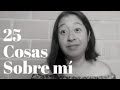 Les cuento 25 cosas sobre mi para que me conozcan mejor