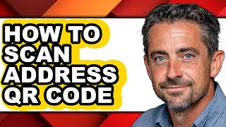 How to Scan Address Qr Code - Easy Guide