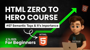 Lec 07: HTML Semantic Elements | How to use HTML Semantic Tags | HTML Toturial 2025