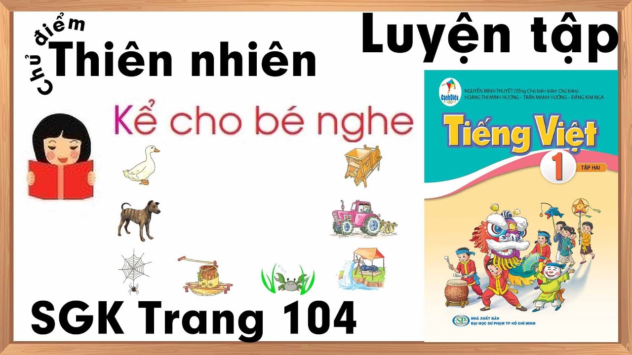 Tiếng việt lớp 1 sách cánh diều |Chủ điểm thiên nhiên |Kể cho bé nghe