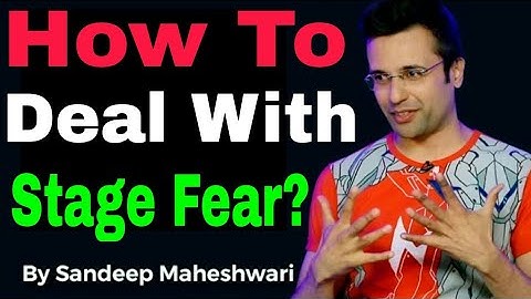How To Deal With Stage Fear? By Sandeep Maheswari | Hindi |Stage पर कैसे बोले|भीड़ में बोलने की कला|