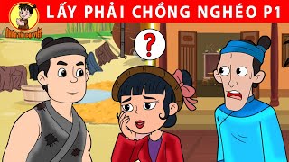LẤY PHẢI CHỒNG NGHÈO P1 - Nhân Tài Đại Việt - Phim hoạt hình - Truyện Cổ Tích Việt Nam