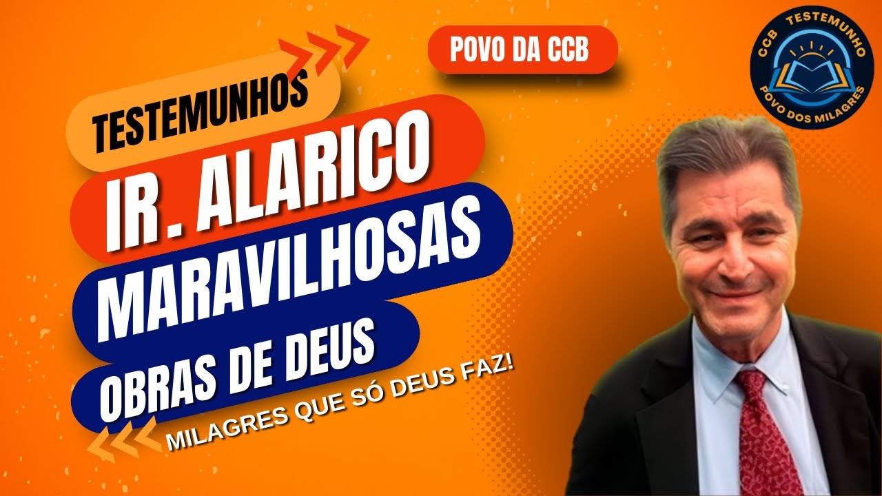 ANCIÃO IRMÃO ALARICO CONTANDO OBRAS MARAVILHOSAS | CCB TESTEMUNHO