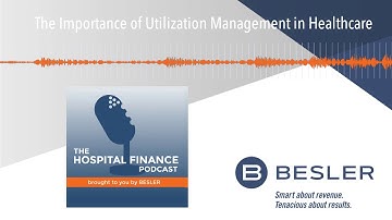 The Importance of Utilization Management in Healthcare