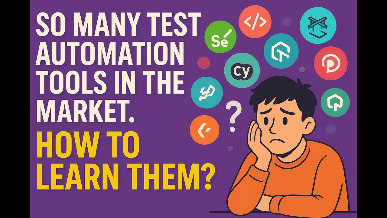So many Test Automation Tools to learn. Are you Worried how to learn ...