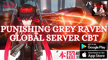 Punishing Gray Raven CBT APK, Global Server Gameplay