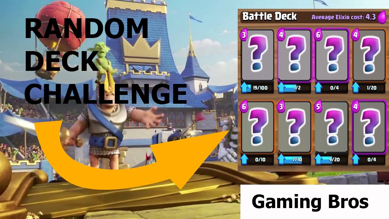 RANDOM DECK CHALLENGE!!! Clash Royale YouTube