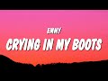 EMMY - Crying In My Boots (Lyrics)