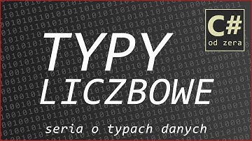 Typy liczbowe - C# od zera #03