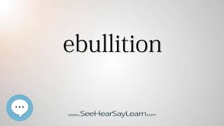 ebullition - Smart & Obscure English Words Defined 🗣🔊