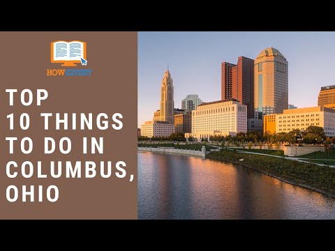Video: Hal Terbaik yang Dapat Dilakukan di Columbus, Ohio