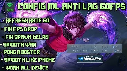 New Config ML Super Smooth 60Fps[Fix Spawn Delay & Fix Fps Drop] Working🔥