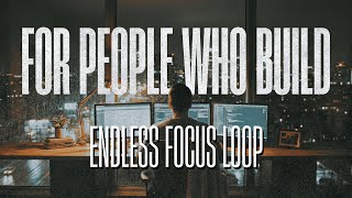 Endless Focus for People Who Build | 1 Hour Deep Work Session | Session 025