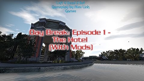 Left 4 Dead 2 Bot Gameplay - Day Break Ep 1: The Hotel (Modded)