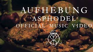 Aufhebung - Asphodel (Official Music Video)