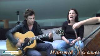 MELISSMELL : Aux armes !  -Acoustique HD incontournable - chords