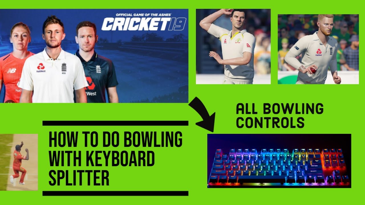 How to do bowling in cricket 19 with keyboard / keyboard splitter (Bowling controls) YouTube