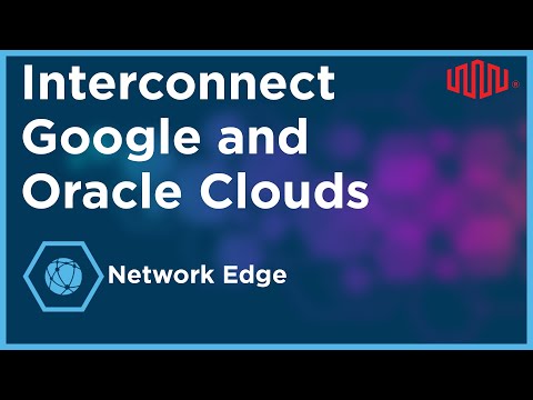 Interconnect Google and Oracle Clouds Using Equinix Network Edge